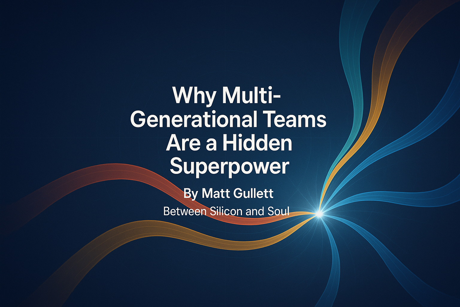 Why Multi-Generational Teams Are a Hidden Superpower